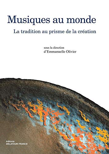 Beispielbild fr Musiques au monde : La tradition au prisme de la cration zum Verkauf von medimops
