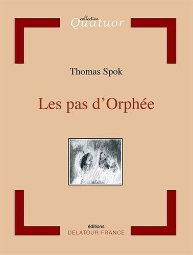Imagen de archivo de Les pas d'orphee [Broch] Spok, Thomas a la venta por BIBLIO-NET
