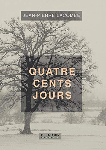 Beispielbild fr Quatre cents jours [Broch] Lacombe, Jean-Pierre zum Verkauf von BIBLIO-NET