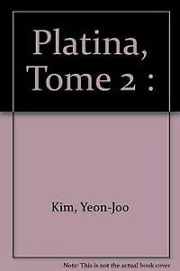 Stock image for Platina, Tome 2 : for sale by medimops