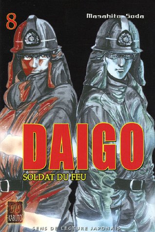 Beispielbild fr Daigo, soldat du feu, Tome 8 : Soda, Masahito; Roy, Alain et Kasai, Kinuko zum Verkauf von BIBLIO-NET
