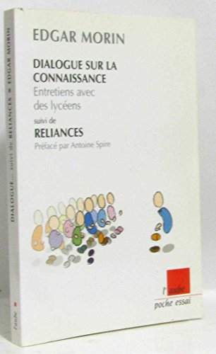 Stock image for Dialogue sur la connaissance suivi de Reliances : Entretiens avec des lycens for sale by pompon