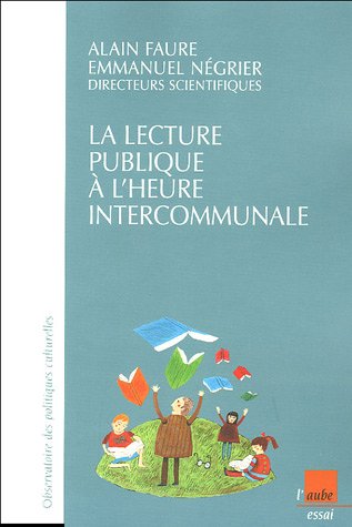 Stock image for La lecture publique  l'heure intercommunale : Enqutre sur l'intercommunalit et la lecture publique en France for sale by Ammareal