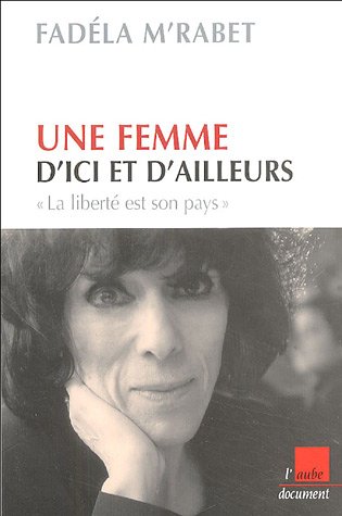 Stock image for Une femme d'ici et d'ailleurs : La libert est son pays for sale by medimops