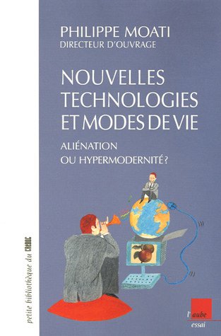 9782752601186: Nouvelles technologies et modes de vie : alination ou hypermodernit ?