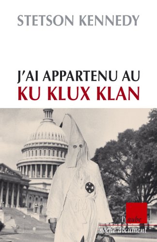 Stock image for J'ai appartenu au Ku Klux Klan for sale by Ammareal