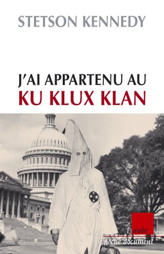 9782752602510: J'ai appartenu au Ku Klux Klan