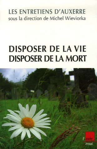 Beispielbild fr Disposer de la vie, disposer de la mort zum Verkauf von Ammareal