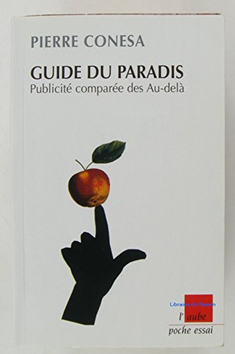 Stock image for Guide du Paradis : Publicit compar e des Au-del for sale by HPB-Emerald