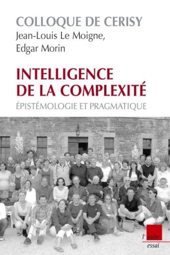 9782752602992: Intelligence de la complexit: Epistmologie et pragmatique - Colloque de Cerisy