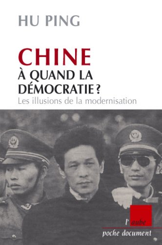 9782752603111: Chine,  quand la dmocratie ?: Les illusions de la modernisation