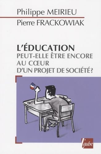 Beispielbild fr L'ducation peut-elle tre encore au coeur d'un projet de socit ? zum Verkauf von Ammareal