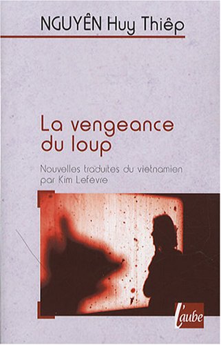 Beispielbild fr La vengeance du loup zum Verkauf von EPICERIE CULTURELLE