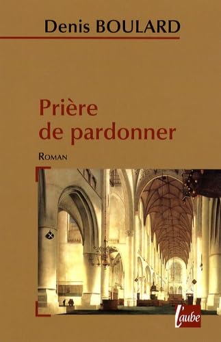 9782752604552: Prire de pardonner