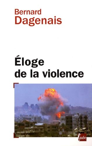 Stock image for Eloge de la violence for sale by Ammareal