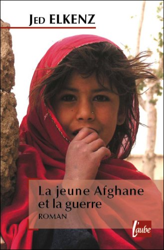 Stock image for La jeune Afghane et la guerre for sale by medimops