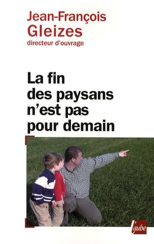 Stock image for La fin des paysans n'est pas pour demain for sale by Librairie Th  la page