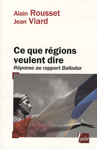 9782752605795: Ce que rgions veulent dire: Rponse au rapport Balladur