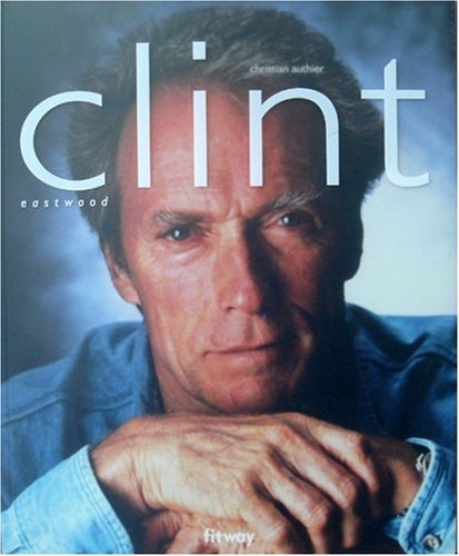 Stock image for Clint Eastwood (Ancien prix Editeur : 32 Euros) for sale by medimops