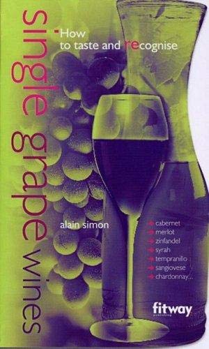 Beispielbild fr Single Grape Wines: How to Taste and Recognize zum Verkauf von HPB-Diamond