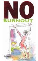 Stock image for No Burnout (Wellness) for sale by Ebooksweb