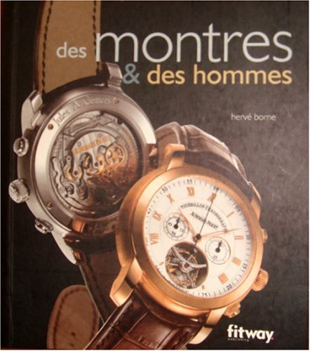 Beispielbild fr Des montres & des hommes (Ancien prix Editeur : 13 Euros) zum Verkauf von medimops