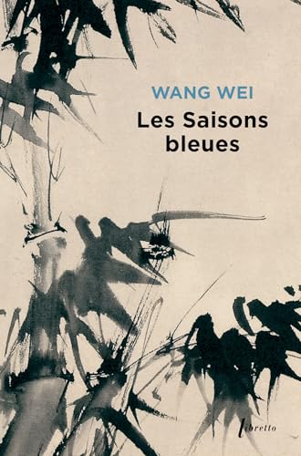 Les saisons bleues (9782752900265) by Wang, Wei