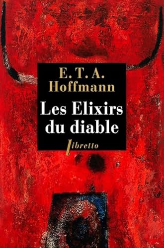 Les Ã©lixirs du diable (0000) (LITT ETRANGERE) (9782752900555) by Ernst Theodor, Amadeus Hoffmann