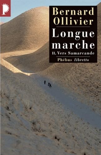 Stock image for Longue marche, Tome 2 : Vers Samarcande (French Edition) for sale by Better World Books
