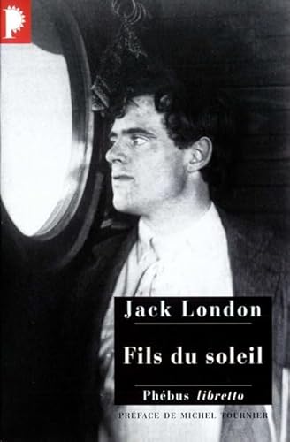 FILS DU SOLEIL (9782752900937) by London, Jack