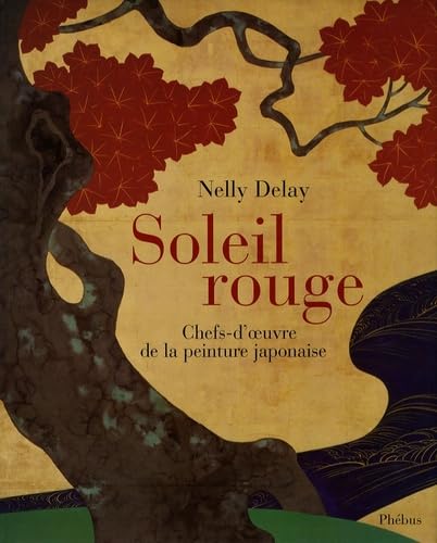 9782752902269: SOLEIL ROUGE: CHEFS D OEUVRE DE LA PEINTURE JAPONAISE