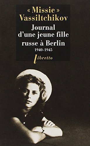 Beispielbild fr Journal d'une jeune fille russe  Berlin : 1940-1945 zum Verkauf von medimops