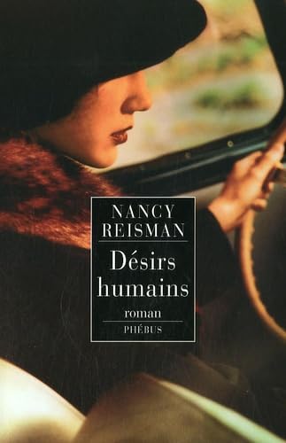 Beispielbild fr DESIRS HUMAINS REISMAN NANCY zum Verkauf von LIVREAUTRESORSAS