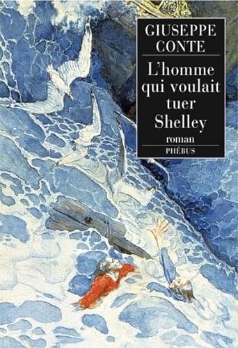 Stock image for L'Homme qui voulait tuer Shelley for sale by Ammareal