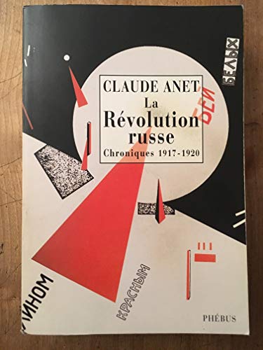 9782752903082: La Rvolution russe: Chroniques 1917-1920