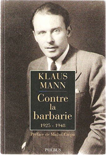 Imagen de archivo de Contre la barbarie : 1925-1948 a la venta por Ammareal