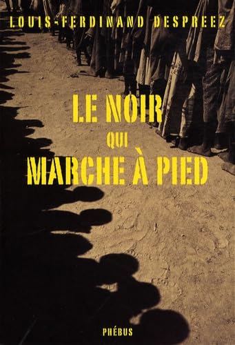 9782752903310: LE NOIR QUI MARCHE A PIED (0000)