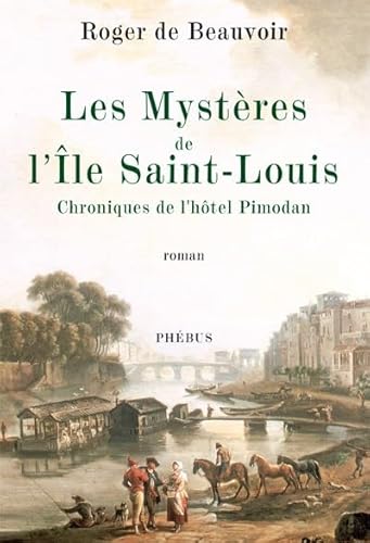 Beispielbild fr Les Mystres de l'le Saint-Louis : Chroniques de l'htel Pimodan zum Verkauf von medimops