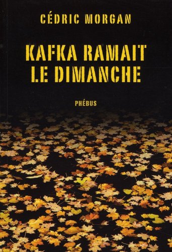 Beispielbild fr Kafka ramait le dimanche zum Verkauf von Ammareal