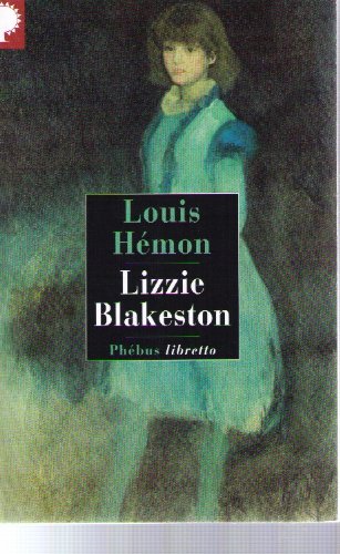 Imagen de archivo de Lizzie Blakeston [Mass Market Paperback] Louis Hemon, Genevieve Chovrelat Pechoux a la venta por LIVREAUTRESORSAS