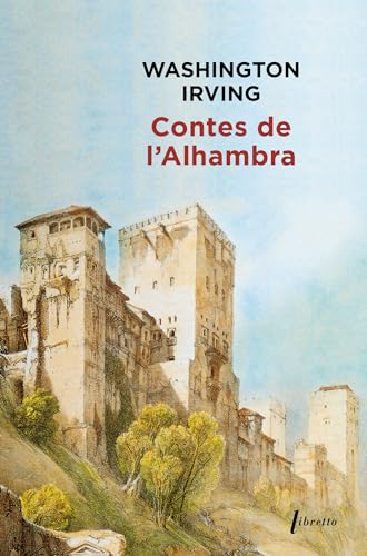 Stock image for Contes de l'Alhambra : Esquisses et lgendes inspires par les Maures et les Espagnols for sale by Ammareal