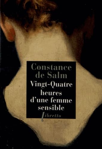 Beispielbild fr Vingt quatre heures d'une femme sensible [Paperback] De Salm, Constance zum Verkauf von LIVREAUTRESORSAS
