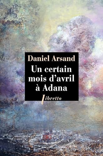 Beispielbild fr Un certain mois d'avril  Adana zum Verkauf von Ammareal
