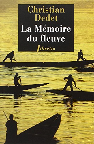 9782752908100: La mmoire du fleuve: L'Afrique aventureuse de Jean Michonnet (Libretto)