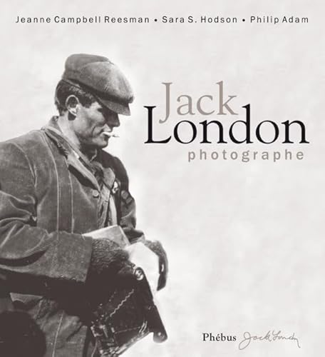 Stock image for JACK LONDON PHOTOGRAPHE for sale by Gallix