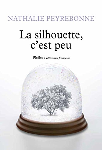 Beispielbild fr La Silhouette, c est peu [Paperback] Nathalie Peyrebonne zum Verkauf von LIVREAUTRESORSAS