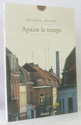 Beispielbild fr Apaise le temps [FRENCH LANGUAGE - Soft Cover ] zum Verkauf von booksXpress