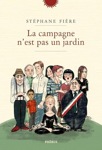 9782752911995: La campagne n’est pas un jardin