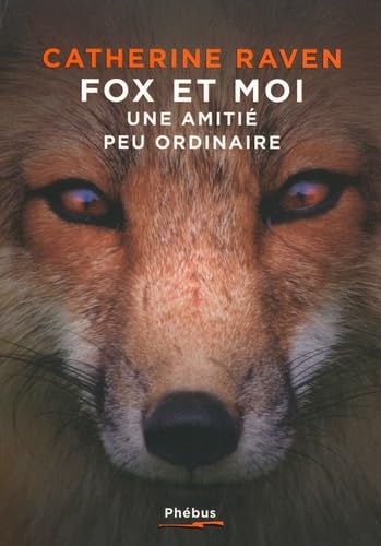 Beispielbild fr Fox et Moi: Une amiti peu ordinaire zum Verkauf von medimops