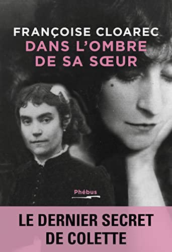 Beispielbild fr Dans l'ombre de sa soeur: LE DERNIER SECRET DE COLETTE zum Verkauf von medimops